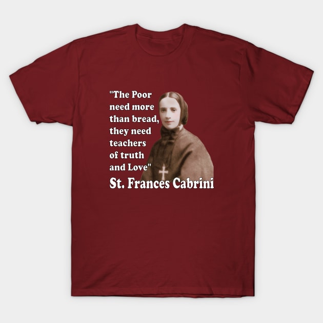 St Frances Cabrini Catholic Saint T-Shirt by hispanicworld